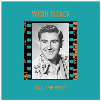 Webb Pierce - All the Best