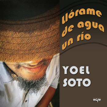 Yoel Soto - Llórame De Agua Un Río
