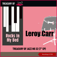 Leroy Carr - Rocks In My Bed - Treasury Of Jazz No. 32 (Recordings of 1935)
