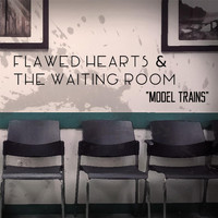 Flawed Hearts and the Waiting Room - Model Trains