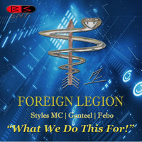 Foreign Legion - What We Do This For!