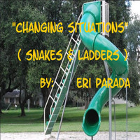 Eri Parada - Changing Situations (Snakes & Ladders)
