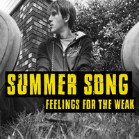 Feelings for the Weak - Summer Song