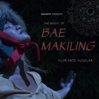 Florante Aguilar - The Music of Bae Makiling