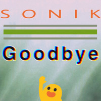 Sonik - Goodbye