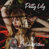 Patty Lily - Sweet Nothin's