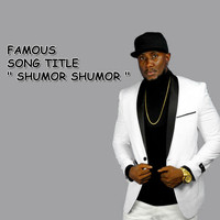 Famous - Shumor Shumor