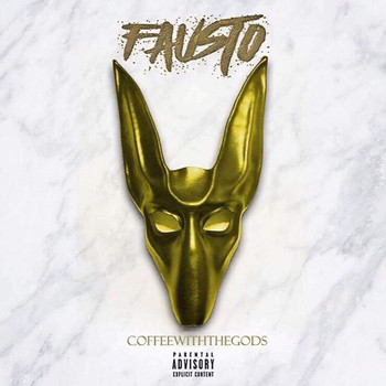 Fausto - Coffee with the Gods (Explicit)