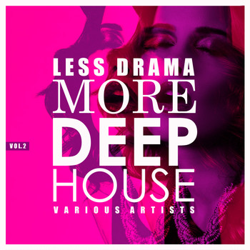 Various Artists - Less Drama More Deep-House, Vol. 2