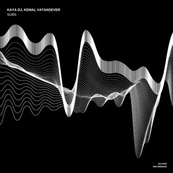 Kaya DJ, Kemal Vatansever - Subs