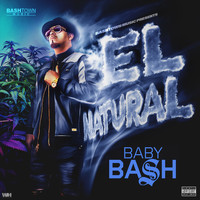 Baby Bash - El Natural (Explicit)