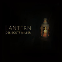 Del Scott Miller / - Lantern