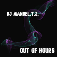 DJ Manuel.T.J. - Out Of Hours