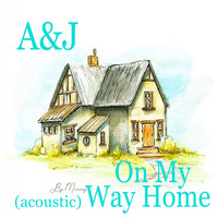 A&J / - On My Way Home (Acoustic)