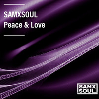 Samxsoul - Peace & Love