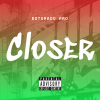 Dotorado Pro - Closer (Explicit)