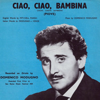 Domenico Modugno - Ciao , Ciao , Bambina (Piove Dal Festival Di Sanremo 1959)