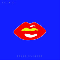 Jonny Spalding / - Talk 21