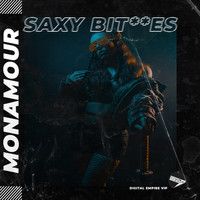 MonAmour - Saxy Bitches (Explicit)