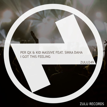 Per QX & Kid Massive Feat. Sikka Daha - Got This Feelin'