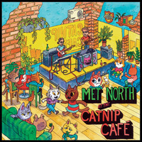 Met North / - Met North @ the Catnip Cafe
