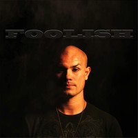 Foolish - Music Is My Soul (Explicit)