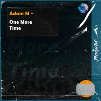 Adam M / - One More Time