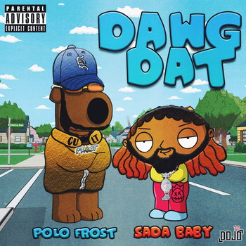 Polo Frost - Dawg Dat (feat. Sada Baby) (Explicit)
