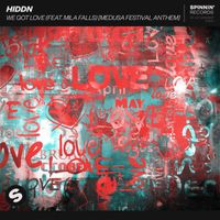 HIDDN - We Got Love (feat. Mila Falls) (Medusa Festival Anthem)