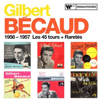 Gilbert Bécaud - 1956 - 1957 : Les 45 tours + Raretés