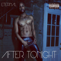 Eternal - After Tonight (Explicit)