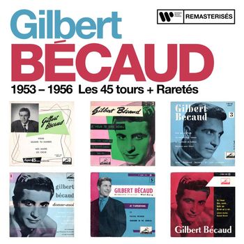 Gilbert Bécaud - 1953 - 1956 : Les 45 tours + Raretés