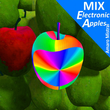 Amaro Mistral - Mix Electronic Apples