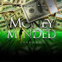 Evayong / - Money Minded