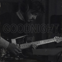 Noé - Goodnight