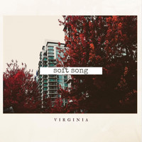 Virginia - Soft Song
