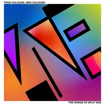Various Artists - True Colours, New Colours - The Songs Of Split Enz