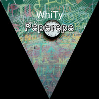 WhiTy / - Peperepe