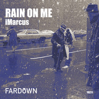 iMarcus - Rain On Me
