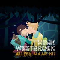 Henk Westbroek - Alleen Maar Hij