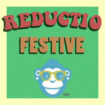 Reductio - Festive