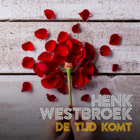 Henk Westbroek - De Tijd Komt