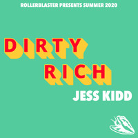 Jess Kidd - Dirty Rich