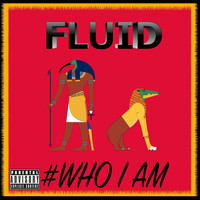 Fluid - Who I Am (Explicit)