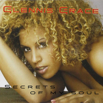 Glennis Grace - Secrets Of My Soul