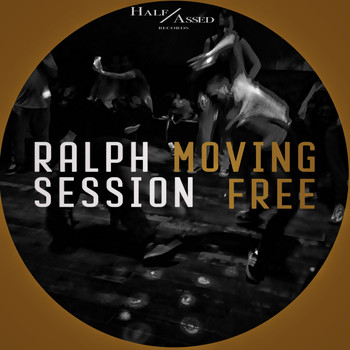 Ralph Session - Moving Free