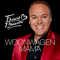 Frans Bauer - Woonwagen Mama