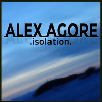 Alex Agore - Isolation