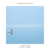 Christopher Manik - Light Blue - Artist Album