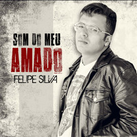 Felipe Silva - Som do Meu Amado